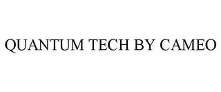 QUANTUM TECH BY CAMEO trademark