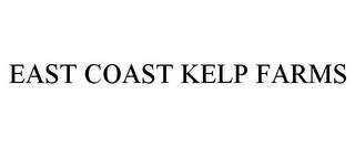 EAST COAST KELP FARMS trademark