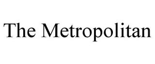 THE METROPOLITAN trademark