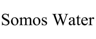 SOMOS WATER trademark