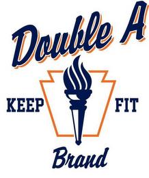 DOUBLE A BRAND KEEP FIT trademark