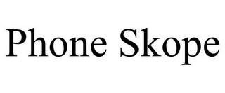 PHONE SKOPE trademark