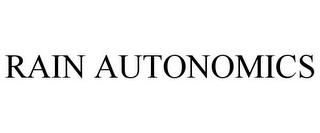 RAIN AUTONOMICS trademark