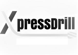 XPRESSDRILL trademark