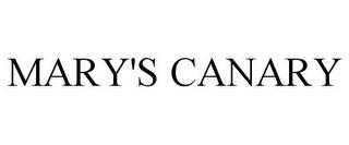 MARY'S CANARY trademark