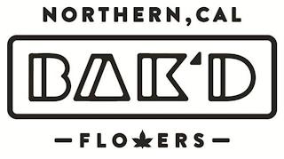 NORTHERN, CAL BAK'D FLOWERS trademark