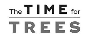 THE TIME FOR TREES trademark