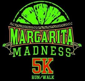 MARGARITA MADNESS 5K RUN/WALK trademark