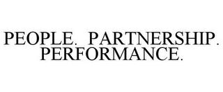 PEOPLE. PARTNERSHIP. PERFORMANCE. trademark