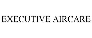 EXECUTIVE AIRCARE trademark