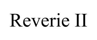 REVERIE II trademark