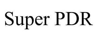 SUPER PDR trademark