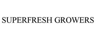 SUPERFRESH GROWERS trademark