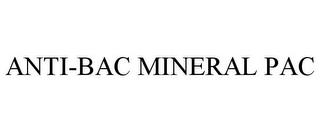 ANTI-BAC MINERAL PAC trademark