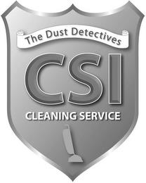 THE DUST DETECTIVES CSI CLEANING SERVICE trademark