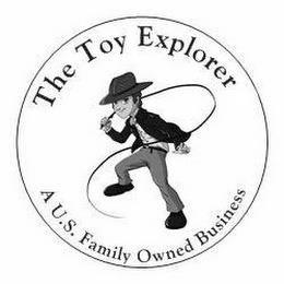 THE TOY EXPLORER A U.S. FAMILY OWNED BUSINESS trademark