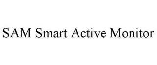 SAM SMART ACTIVE MONITOR trademark