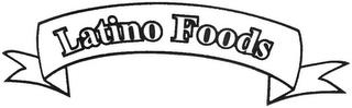 LATINO FOODS trademark