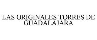 LAS ORIGINALES TORRES DE GUADALAJARA trademark