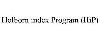 HOLBORN INDEX PROGRAM (HIP) trademark