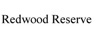 REDWOOD RESERVE trademark