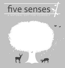 FIVE SENSES A NATURAL GIFT FOR YOURSELF trademark