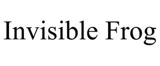 INVISIBLE FROG trademark