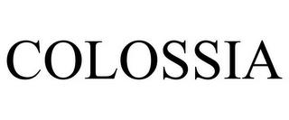 COLOSSIA trademark