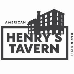 HENRY'S TAVERN AMERICAN BAR & GRILL trademark