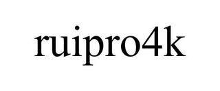 RUIPRO4K trademark