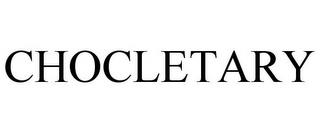 CHOCLETARY trademark