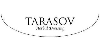 TARASOV HERBAL DRESSING trademark