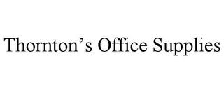 THORNTON'S OFFICE SUPPLIES trademark