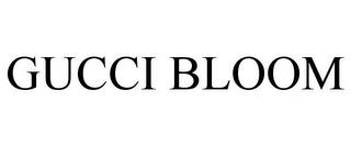 GUCCI BLOOM trademark