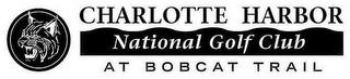 CHARLOTTE HARBOR NATIONAL GOLF CLUB AT BOBCAT TRAIL trademark