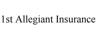 1ST ALLEGIANT INSURANCE trademark