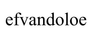 EFVANDOLOE trademark