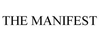 THE MANIFEST trademark