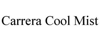 CARRERA COOL MIST trademark