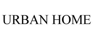 URBAN HOME trademark