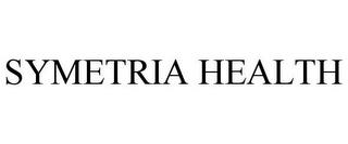 SYMETRIA HEALTH trademark