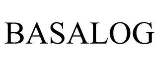 BASALOG trademark