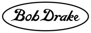 BOB DRAKE trademark