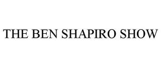 THE BEN SHAPIRO SHOW trademark