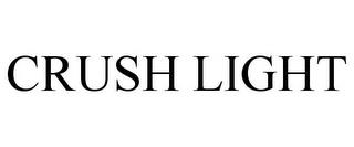 CRUSH LIGHT trademark