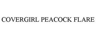 COVERGIRL PEACOCK FLARE trademark