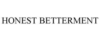 HONEST BETTERMENT trademark