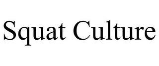 SQUAT CULTURE trademark