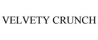 VELVETY CRUNCH trademark