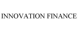 INNOVATION FINANCE trademark